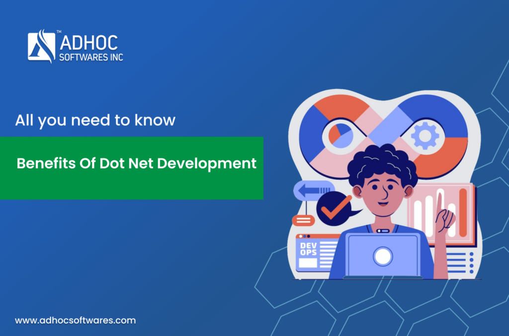 Benefits of Dot Net Development
