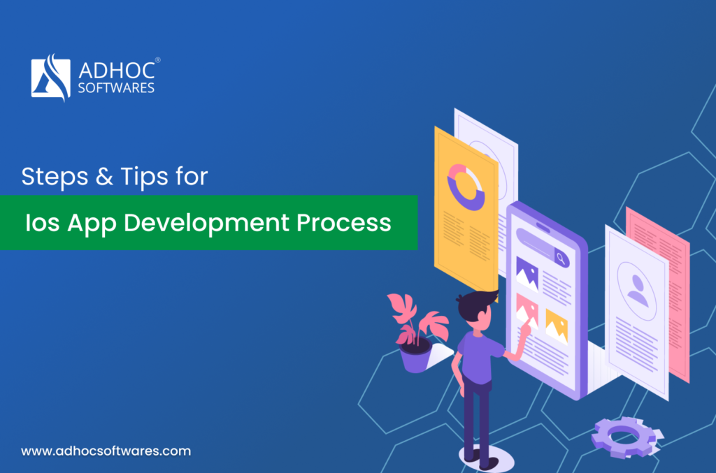  iOS App Development Process: Steps & Tips